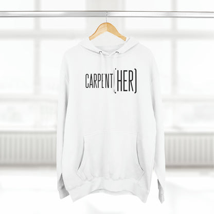 CARPENT(HER)  Hoodie